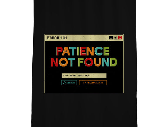 Patience Not Found