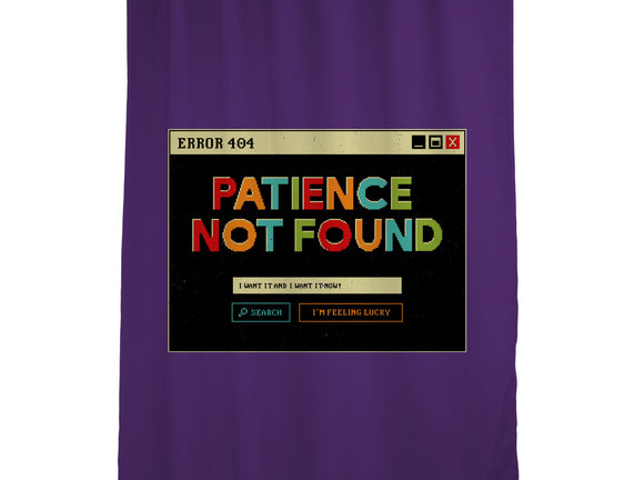 Patience Not Found