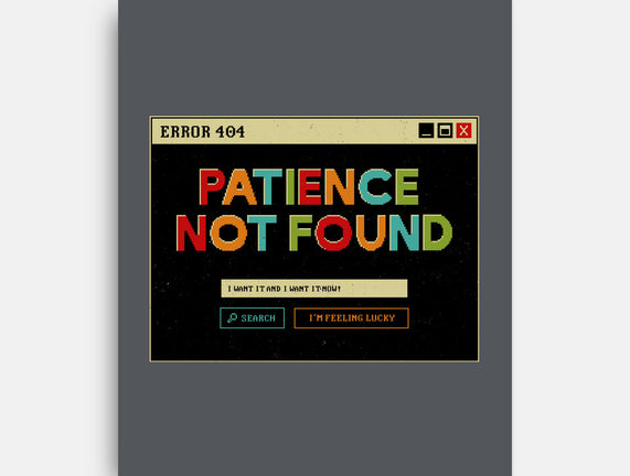 Patience Not Found