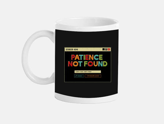 Patience Not Found