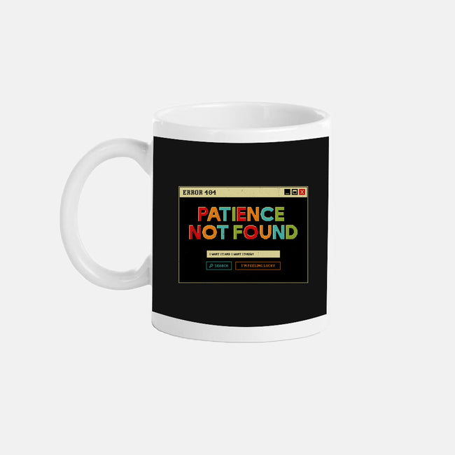 Patience Not Found-None-Mug-Drinkware-tobefonseca