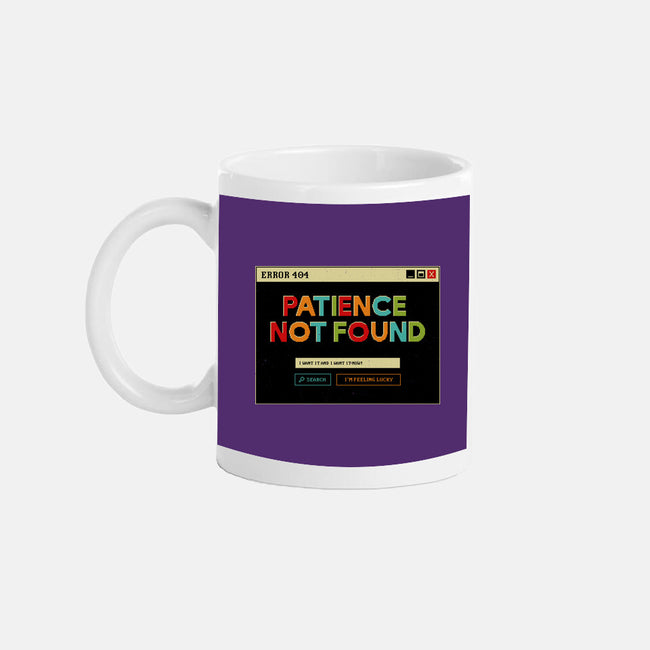 Patience Not Found-None-Mug-Drinkware-tobefonseca