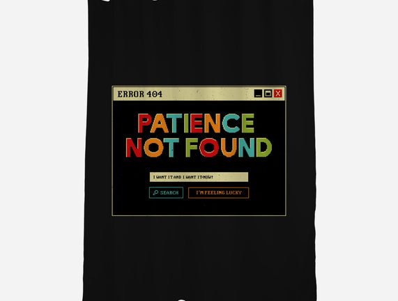 Patience Not Found