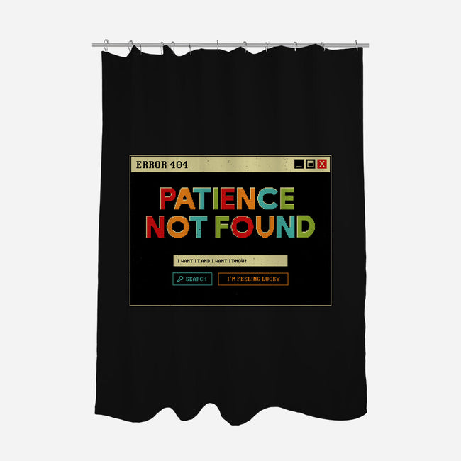 Patience Not Found-None-Polyester-Shower Curtain-tobefonseca