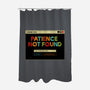 Patience Not Found-None-Polyester-Shower Curtain-tobefonseca