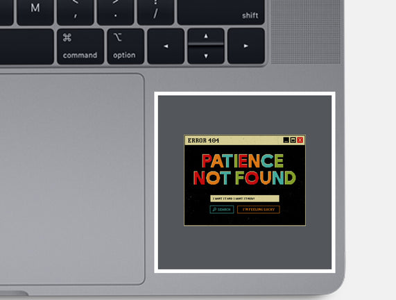 Patience Not Found