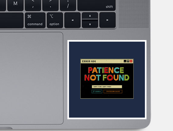 Patience Not Found