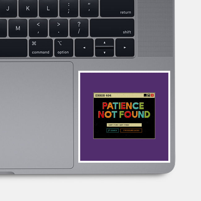 Patience Not Found-None-Glossy-Sticker-tobefonseca