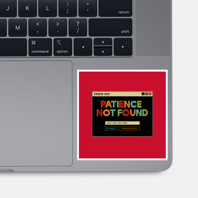 Patience Not Found-None-Glossy-Sticker-tobefonseca