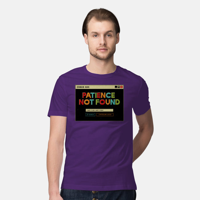 Patience Not Found-Mens-Premium-Tee-tobefonseca