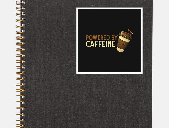 Powered By Caffeine