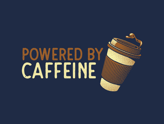 Powered By Caffeine