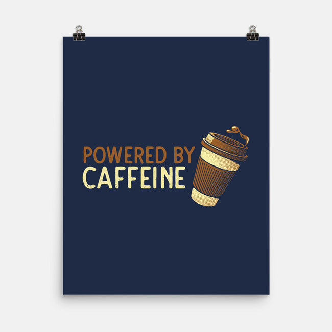 Powered By Caffeine-None-Matte-Poster-tobefonseca