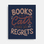 Books Cats And No Regrets-None-Stretched-Canvas-tobefonseca