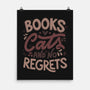 Books Cats And No Regrets-None-Matte-Poster-tobefonseca