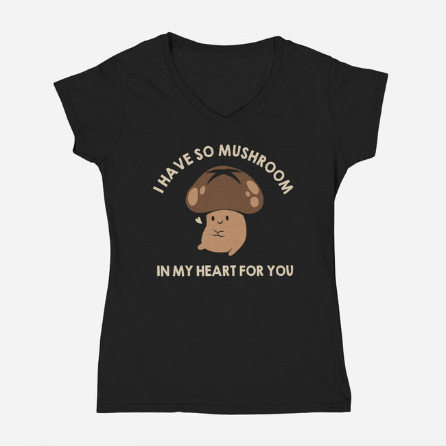 I Have So Mushroom In My Heart For You-Womens-V-Neck-Tee-tobefonseca