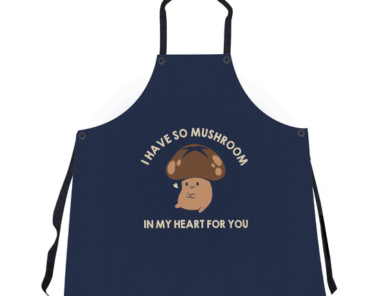 I Have So Mushroom In My Heart For You