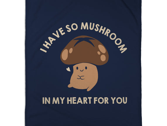 I Have So Mushroom In My Heart For You