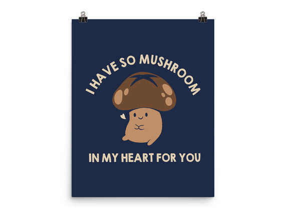 I Have So Mushroom In My Heart For You