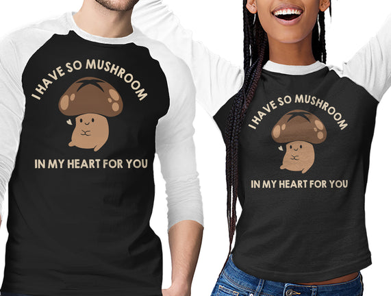I Have So Mushroom In My Heart For You