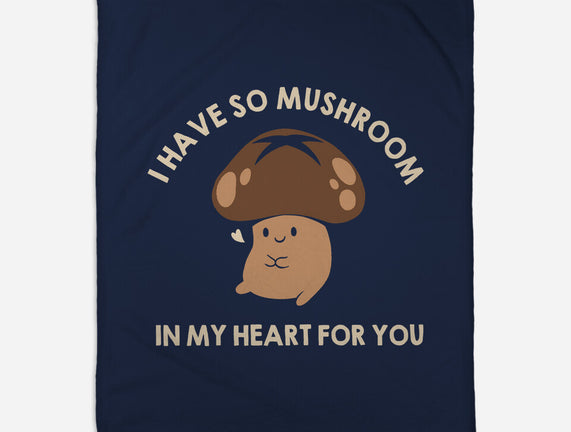 I Have So Mushroom In My Heart For You