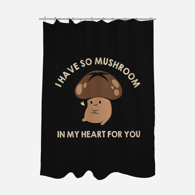 I Have So Mushroom In My Heart For You-None-Polyester-Shower Curtain-tobefonseca