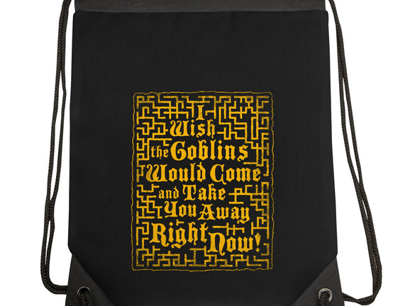 I Wish The Goblins Would Come