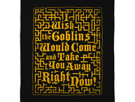 I Wish The Goblins Would Come