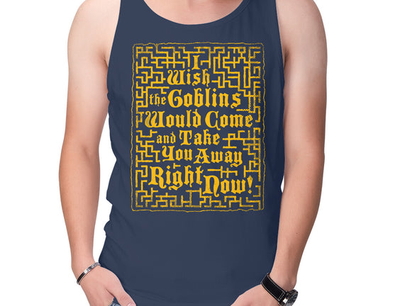 I Wish The Goblins Would Come
