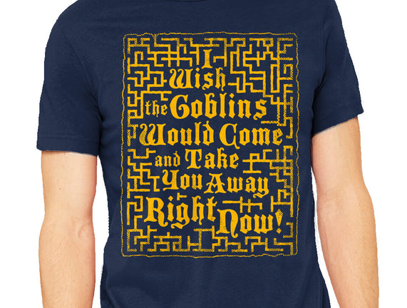 I Wish The Goblins Would Come