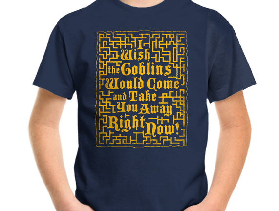 I Wish The Goblins Would Come
