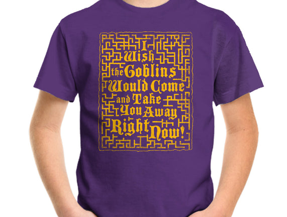 I Wish The Goblins Would Come
