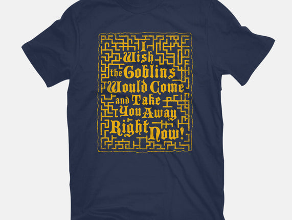 I Wish The Goblins Would Come
