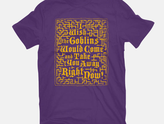 I Wish The Goblins Would Come