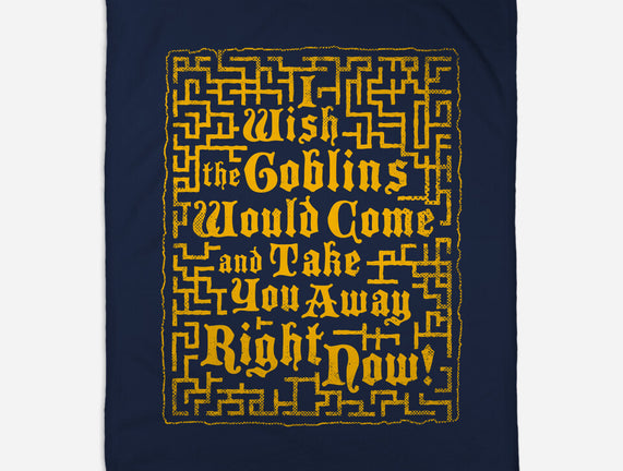 I Wish The Goblins Would Come