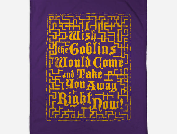 I Wish The Goblins Would Come