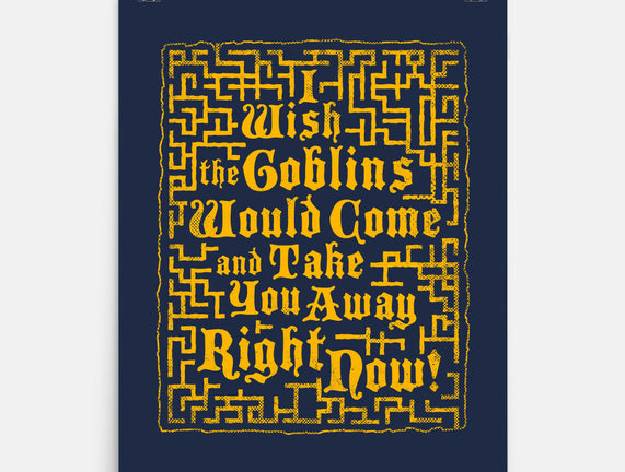 I Wish The Goblins Would Come