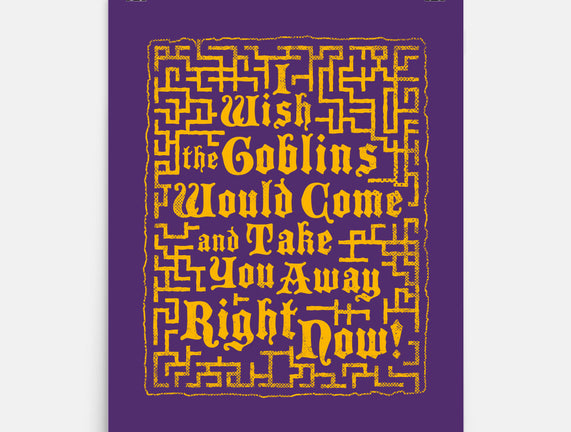 I Wish The Goblins Would Come
