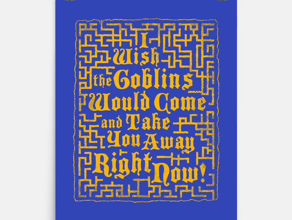 I Wish The Goblins Would Come