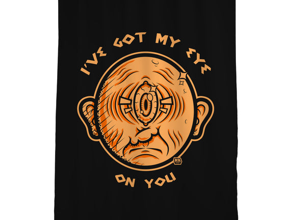 Got My Eye On You
