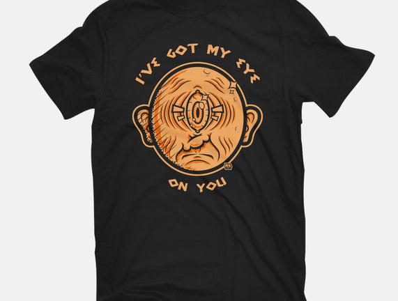 Got My Eye On You