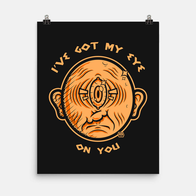 Got My Eye On You-None-Matte-Poster-krisren28