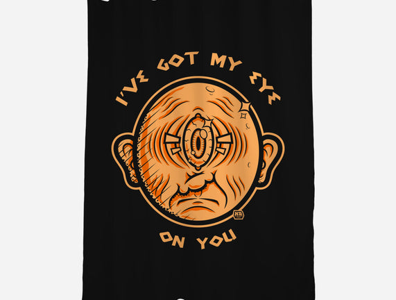 Got My Eye On You