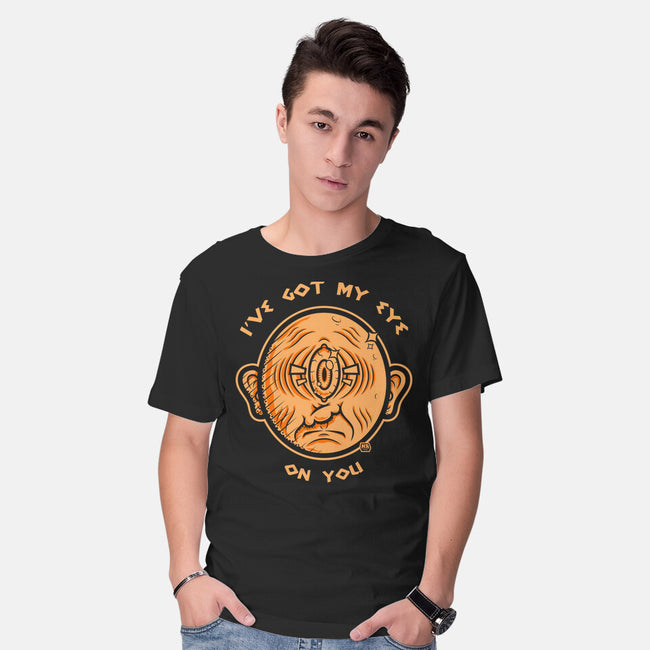 Got My Eye On You-Mens-Basic-Tee-krisren28