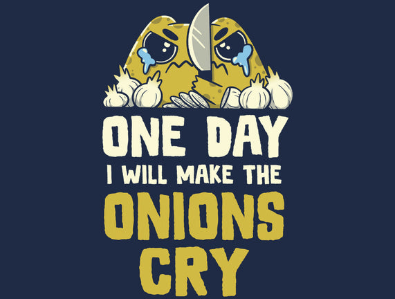 The Onions Will Cry