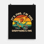 It's Fine I'm Fine Everythings Fine-None-Matte-Poster-dandingeroz