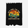 It's Fine I'm Fine Everythings Fine-None-Polyester-Shower Curtain-dandingeroz