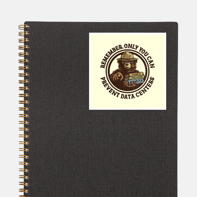 Only You Can Prevent Data Centers-None-Glossy-Sticker-kg07