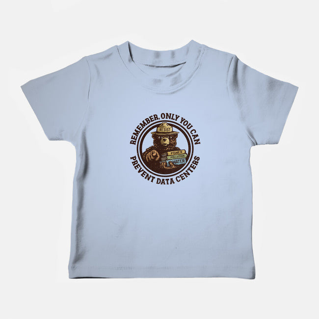 Only You Can Prevent Data Centers-Baby-Basic-Tee-kg07