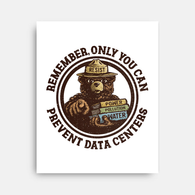 Only You Can Prevent Data Centers-None-Stretched-Canvas-kg07